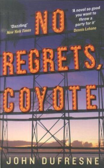 Couverture du livre « No regrets, coyote » de John Dufresne aux éditions Serpent's Tail