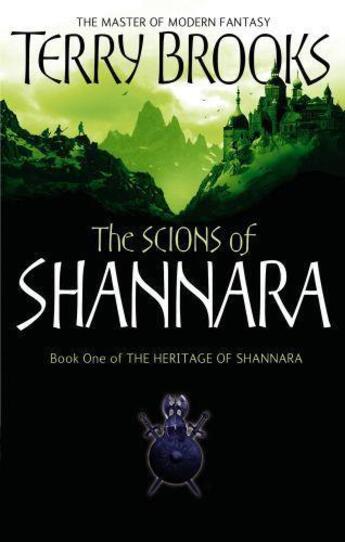 Couverture du livre « THE SCIONS OF SHANNARA - HERITAGE OF SHANNARA 1 » de Terry Brooks aux éditions Orbit Uk