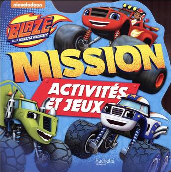 Couverture du livre « Blaze - mission activites et jeux » de  aux éditions Hachette Jeunesse