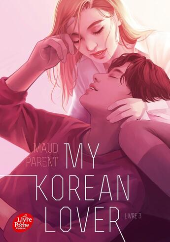 Couverture du livre « My korean lover Tome 3 » de Maud Parent aux éditions Le Livre De Poche Jeunesse