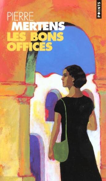 Couverture du livre « Bons Offices (Les) » de Pierre Mertens aux éditions Points