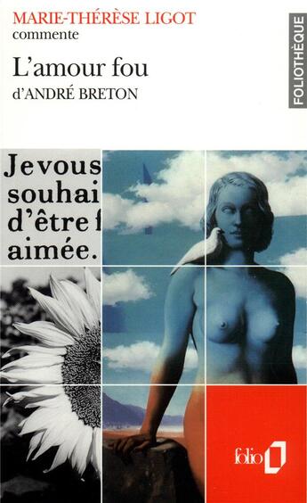 Couverture du livre « L'amour fou d'André Breton (essai et dossier) » de Marie-Therese Ligot aux éditions Folio