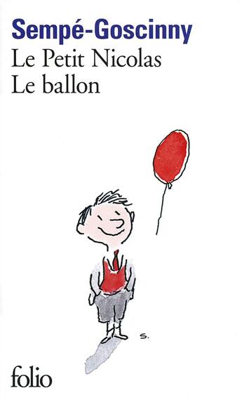 Couverture du livre « Le petit Nicolas : le ballon » de Jean-Jacques Sempe et Rene Goscinny aux éditions Folio