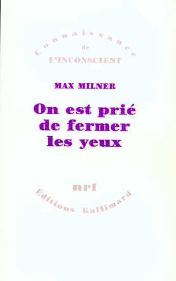 Couverture du livre « On est prié de fermer les yeux : Le regard interdit » de Max Milner aux éditions Gallimard
