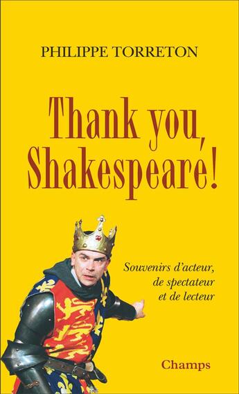 Couverture du livre « Thank you, Shakespeare ! souvenirs d'acteur, de spectateur et de lecteur » de Philippe Torreton aux éditions Flammarion