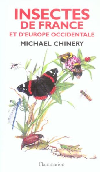 Couverture du livre « Insectes de france et d'europe occidentale » de Michael Chinery aux éditions Flammarion