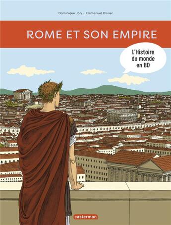 Couverture du livre « Rome et son empire » de Dominique Joly et Emmanuel Olivier aux éditions Casterman