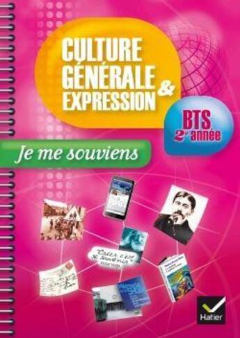 Couverture du livre « Culture générale et expression ; BTS 2ème année ; je me souviens ; cahier de TD (édition 2015) » de Jeanne Beltrando et Raphaele Le Pen aux éditions Hatier