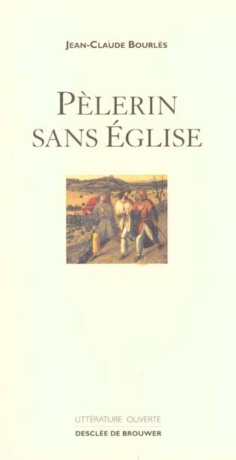 Couverture du livre « Pelerin Sans Eglise » de Bourles Jc aux éditions Desclee De Brouwer