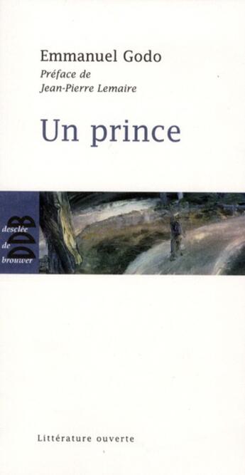 Couverture du livre « Un prince » de Emmanuel Godo aux éditions Desclee De Brouwer