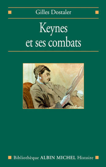 Couverture du livre « Keynes Et Ses Combats » de Gilles Dostaler aux éditions Albin Michel