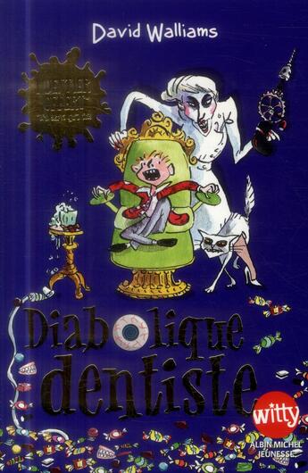 Couverture du livre « Diabolique dentiste » de David Walliams et Tony Ross aux éditions Albin Michel Jeunesse