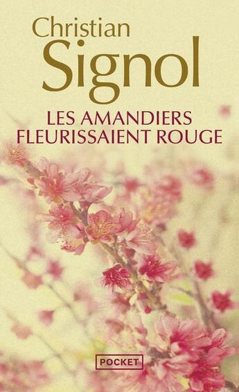 Couverture du livre « Les amandiers fleurissaient rouge » de Christian Signol aux éditions Pocket