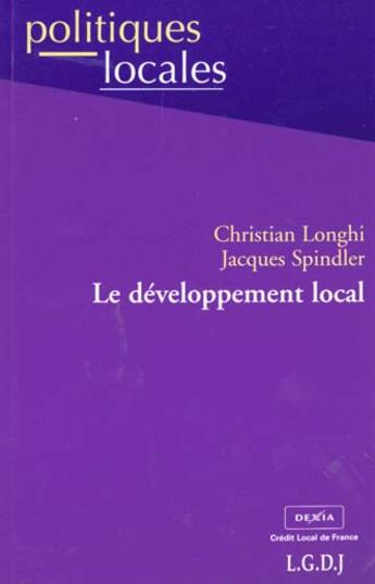 Couverture du livre « Developpement local (le) » de Longhi/Spindler aux éditions Lgdj