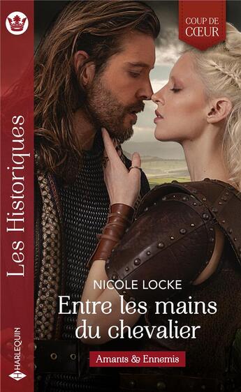 Couverture du livre « Entre les mains du chevalier » de Nicole Locke aux éditions Harlequin