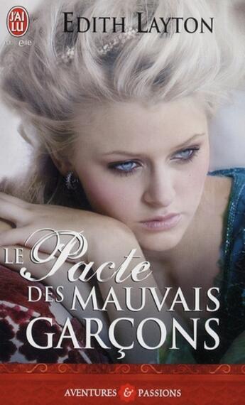 Couverture du livre « Le pacte des mauvais garçons » de Edith Layton aux éditions J'ai Lu