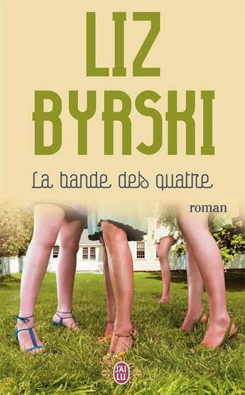 Couverture du livre « La bande des quatre » de Byrski Liz aux éditions J'ai Lu