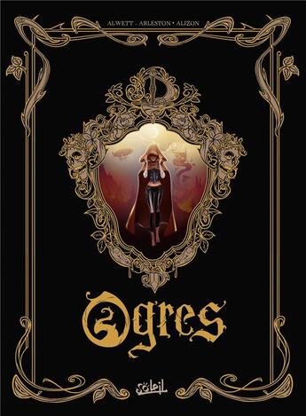 Couverture du livre « Ogres : Intégrale Tomes 1 à 3 » de Iggy et Ludwig Alizon et Audrey Alwett aux éditions Soleil