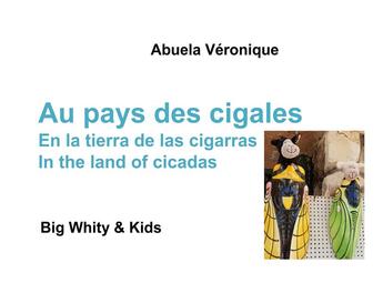 Couverture du livre « Au pays des cigales ; big whity kids » de Abuela Veronique aux éditions Books On Demand