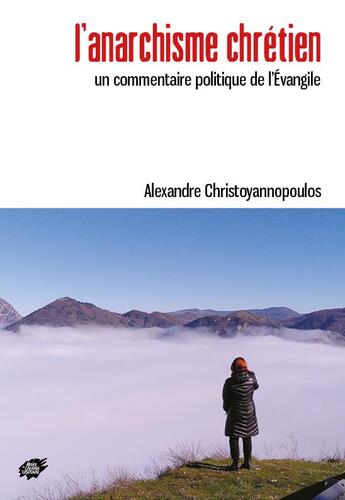 Couverture du livre « L anarchisme chretien - un commentaire politique de l evangile » de Christoyannopoulos A aux éditions Atelier Creation Libertaire