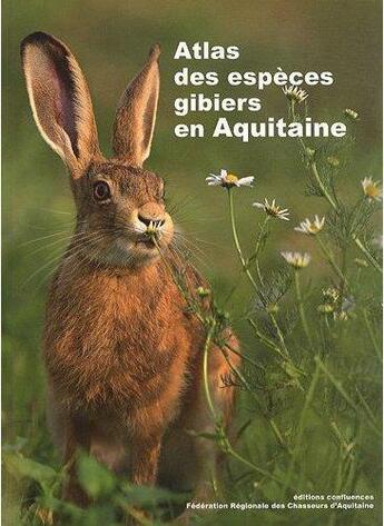 Couverture du livre « Atlas des espèces gibiers en Aquitaine » de  aux éditions Confluences