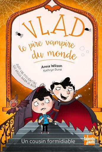 Couverture du livre « Vlad, le pire vampire du monde t.3 ; un cousin formidiable » de Anna Wilson et Kathyn Durst aux éditions Talents Hauts