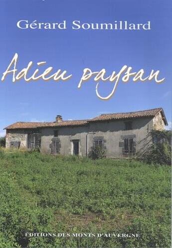 Couverture du livre « Adieu paysan » de Gerard Soumillard aux éditions Monts D'auvergne