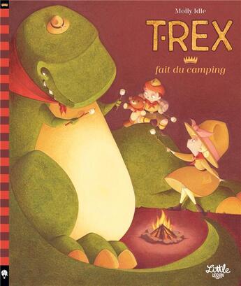 Couverture du livre « T-Rex fait du camping » de Molly Schaar Idle aux éditions Little Urban