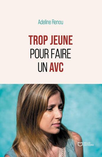 Couverture du livre « Trop jeune pour faire un AVC » de Adeline Renou aux éditions Hello Editions