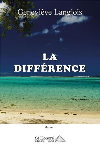 Couverture du livre « La difference » de Langlois Genevieve aux éditions Saint Honore Editions