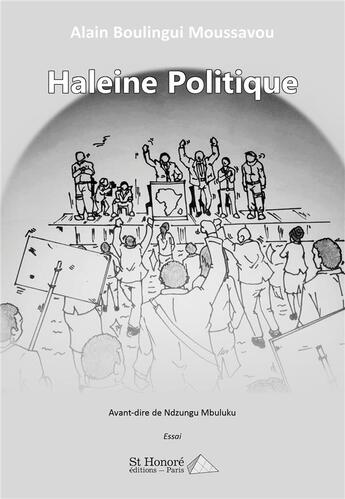 Couverture du livre « Haleine politique » de Boulingui Moussavou aux éditions Saint Honore Editions