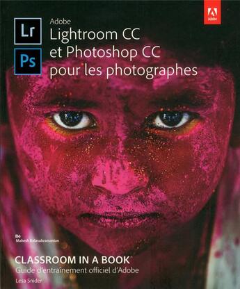 Couverture du livre « Adobe Lightroom CC et Photoshop CC pour les photographes » de Lesa Snider aux éditions First Interactive