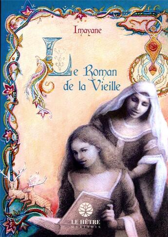 Couverture du livre « Le roman de la vieille : dissolution » de Imayane aux éditions Hetre Myriadis