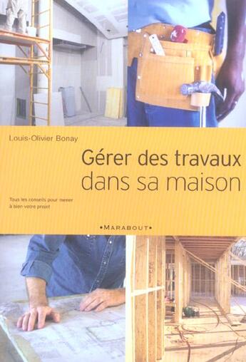 Couverture du livre « Gerer Des Travaux Dans Sa Maison » de Louis-Olivier Bonay aux éditions Marabout