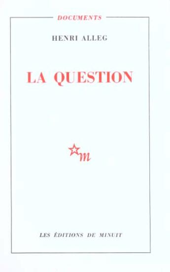 Couverture du livre « La Question » de Henri Alleg aux éditions Minuit