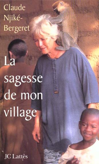 Couverture du livre « La sagesse de mon village » de Njike-Bergeret C. aux éditions Lattes