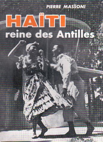 Couverture du livre « Haïti reine des Antilles » de Pierre Massoni aux éditions Nel