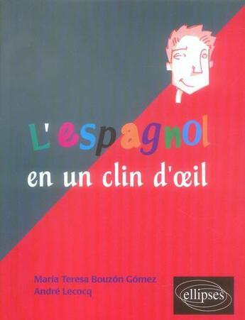 Couverture du livre « L'espagnol en un clin d'oeil » de Bouzon Gomez Lecocq aux éditions Ellipses