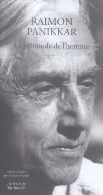 Couverture du livre « La plénitude de l'homme, une christophanie » de Raimon Panikkar aux éditions Actes Sud