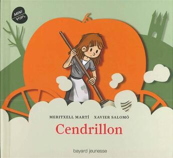 Couverture du livre « Cendrillon » de Xavier Salomo et Meritxell Marti aux éditions Bayard Jeunesse