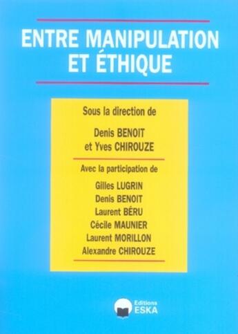 Couverture du livre « Entre manipulation et éthique » de Yves Chirouze aux éditions Eska