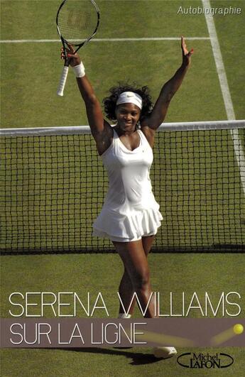 Couverture du livre « Sur la ligne » de Serena Williams aux éditions Michel Lafon