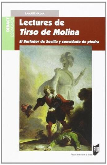 Couverture du livre « Lectures de Tirso de Molina ; el burlador de Sevilla ya convidado de piedra » de Naima Lamari aux éditions Pu De Rennes