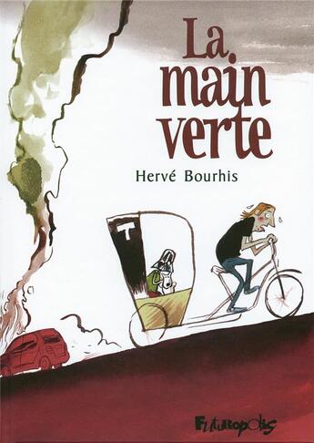 Couverture du livre « La main verte » de Herve Bourhis aux éditions Futuropolis