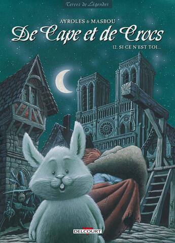 Couverture du livre « De cape et de crocs Tome 12 : si ce n'est toi... » de Alain Ayroles et Jean-Luc Masbou aux éditions Delcourt