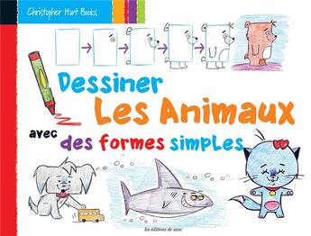 Couverture du livre « Dessiner les animaux avec des formes simples » de  aux éditions De Saxe