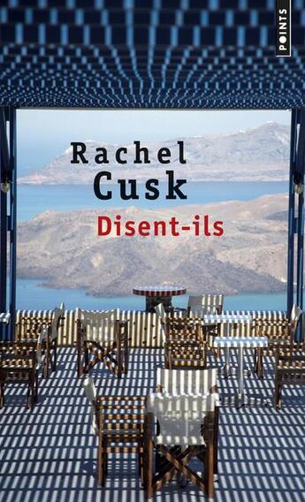 Couverture du livre « Disent-ils » de Rachel Cusk aux éditions Points