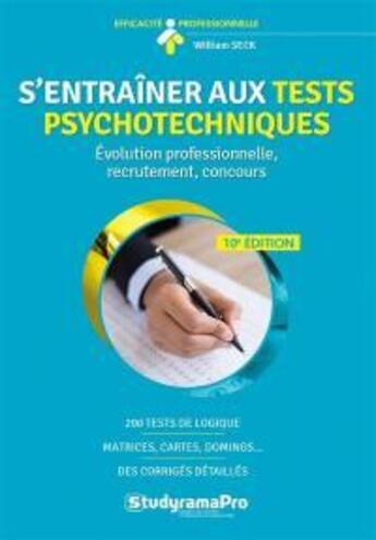 Couverture du livre « S'entraîner aux tests psychotechniques : évolution professionnelle, recrutements, concours » de William Seck aux éditions Studyrama