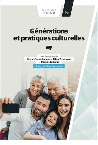 Couverture du livre « Générations et pratiques culturelles » de Gilles Pronovost et Jacques Lemieux et Marie-Claude Lapointe aux éditions Pu De Quebec