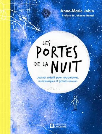 Couverture du livre « Les portes de la nuit : journal créatif pour noctambules et grands rêveurs » de Anne-Marie Jobin aux éditions Editions De L'homme